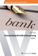 Gesamtbankrisikosteuerung di Josefa Anfang edito da AV Akademikerverlag