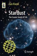 Stardust di Sun Kwok edito da Springer Berlin Heidelberg