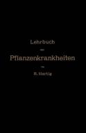Lehrbuch der Pflanzenkrankheiten di Na Hartig edito da Springer Berlin Heidelberg