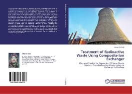 Treatment of Radioactive Waste Using Composite Ion Exchanger di Eman El-Kady edito da LAP Lambert Academic Publishing