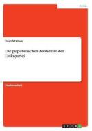Die Populistischen Merkmale Der Linkspartei di Sven Ursinus edito da Grin Publishing