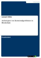 Archetypen von Konsensalgorithmen in Blockchain di Lennart Völler edito da GRIN Verlag