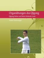 Organübungen des Qigong di Armin Fischwenger edito da Books on Demand
