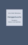 Klanggeräusche di Heinz-Dieter Ebbinghaus edito da Books on Demand