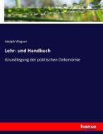 Lehr- und Handbuch di Adolph Wagner edito da hansebooks