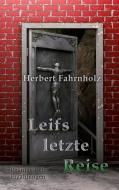 Leifs letzte Reise di Herbert Fahrnholz edito da Books on Demand