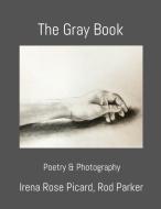 The Gray Book di Irena Rose Picard, Rod Parker edito da Books on Demand
