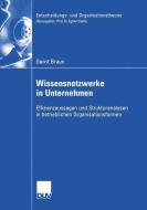 Wissensnetzwerke in Unternehmen di Gerrit Braun edito da Deutscher Universitätsverlag