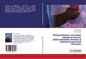 Khirurgiya Gepato-pankreatobiliarnoy Zony di Vinnik Yu S, A Pakhomova R, V Kochetova L edito da Lap Lambert Academic Publishing