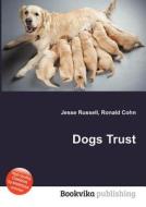 Dogs Trust edito da Book On Demand Ltd.
