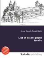 List Of Extant Papal Tombs edito da Book On Demand Ltd.