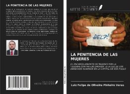 LA PENITENCIA DE LAS MUJERES di Luiz Felipe de Oliveira Pinheiro Veras edito da Ediciones Nuestro Conocimiento