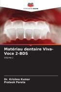 Matériau dentaire Viva-Voce 2-BDS di Krishna Kumar, Prateek Pareta edito da Editions Notre Savoir