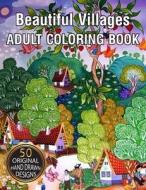 Beautiful Villages ADULT COLORING BOOK di Scott Fabian Scott edito da Independently Published