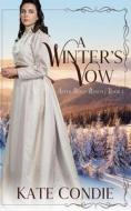 A Winter's Vow di Condie Kate Condie edito da Independently Published