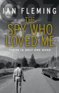 The Spy Who Loved Me di Ian Fleming edito da Random House UK Ltd