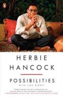 Herbie Hancock: Possibilities di Herbie Hancock edito da Penguin Putnam Inc