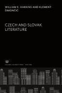 Czech and Slovak Literature di William E. Harkins, Klement Simoncic edito da Columbia University Press