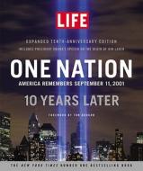 One Nation: America Remembers September 11, 2001, 10 Years Later di Life Magazine edito da LITTLE BROWN & CO