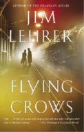 Flying Crows di Jim Lehrer edito da Random House Trade
