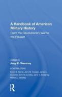 A HANDBOOK OF AMERICAN MILITARY HIS di SWEENEY edito da TAYLOR & FRANCIS