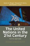 The United Nations in the 21st Century di Karen A. Mingst edito da Taylor & Francis Ltd