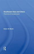 Southeast Asia And China di Edwin W. Martin edito da Taylor & Francis Ltd