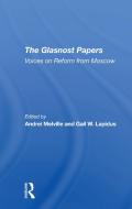 The Glasnost Papers di Andrei Melville, Gail W Lapidus edito da Taylor & Francis Ltd