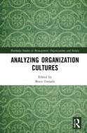 Analyzing Organization Cultures di Bruce Fortado edito da Taylor & Francis Ltd