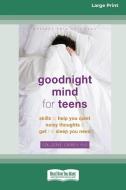 Goodnight Mind for Teens di Colleen E Carney edito da ReadHowYouWant