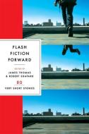 Flash Fiction Forward: 80 Very Short Stories edito da W W NORTON & CO