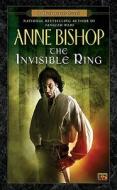 The Invisible Ring di Anne Bishop edito da ROC BOOKS