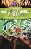 Frommer\'s Walt Disney World And Orlando With Kids di Laura Lea Miller edito da Frommermedia