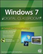 Windows 7 Digital Classroom di Kate Shoup, AGI Creative Team, AGI Training Team edito da John Wiley And Sons Ltd