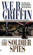 The Soldier Spies di W. E. B. Griffin edito da JOVE