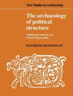 The Archaeology of Political Structure di Olivier de Montmollin edito da Cambridge University Press