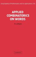 Applied Combinatorics on Words di M. Lothaire edito da Cambridge University Press