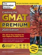 Cracking the GMAT Premium Edition with 6 Computer-Adaptive Practice Tests, 2020 di Princeton Review edito da Random House USA Inc