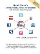 Barack Obama's Social Media Lessons for Business di Bullock David, Leary Brent, David Bullock edito da WHITE BULLOCK GROUP INC