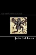 Hecate I: Death, Transition and Spiritual Mastery di Jade Sol Luna edito da Jsl Inc Press