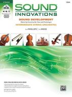 Sound Innovations for String Orchestra -- Sound Development: Violin, Book & Online Media di Bob Phillips, Kirk Moss edito da ALFRED PUBN