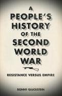A People's History of the Second World War di Donny Gluckstein edito da Pluto Press