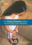 The Eating Disorders Update: Understanding Anorexia, Bulimia, and Binge Eating di Alvin Silverstein, Virginia Silverstein, Laura Silverstein Nunn edito da Enslow Publishers