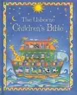 The Usborne Children's Bible edito da Usborne Books