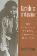 Corridors of Migration di Rodolfo F. Acuna edito da The University of Arizona Press
