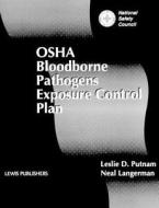 Osha Bloodborne Pathogens Exposure Control Plan di Neal Langerman, Leslie Putnam edito da Taylor & Francis Inc