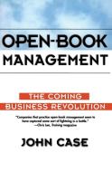Open-Book Management: Coming Business Revolution, the di John Case edito da HARPERCOLLINS