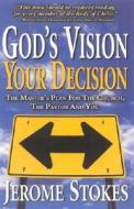 GODS VISION YOUR DECISION di Jerome Stokes edito da LIFEBRIDGE