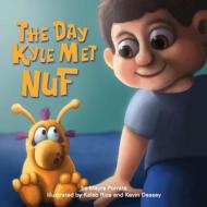 The Day Kyle Met Nuf di Mayra Porrata edito da Sunny Day Publishing, LLC