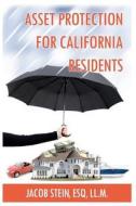 Asset Protection for California Residents di Esq LL M. Jacob Stein edito da Klueger & Stein, Llp